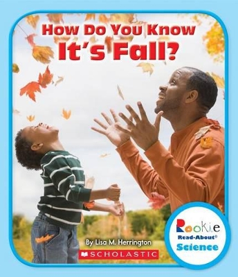 Cover of How Do You Know It's Fall? (Rookie Read-About Science: Seasons)