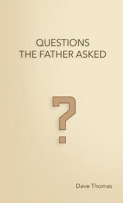 Book cover for Questions the Father Asked
