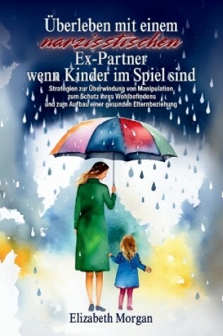 Cover of Überleben mit einem narzisstischen Ex-Partner, wenn Kinder im Spiel sind