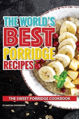 Book cover for The World's Best Porridge Recipes