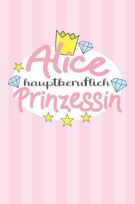 Book cover for Alice - hauptberuflich Prinzessin