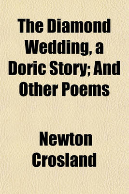 Book cover for The Diamond Wedding, a Doric Story; And Other Poems