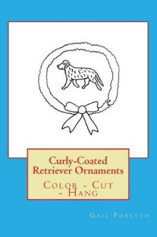 Cover of Curly-Coated Retriever Ornaments