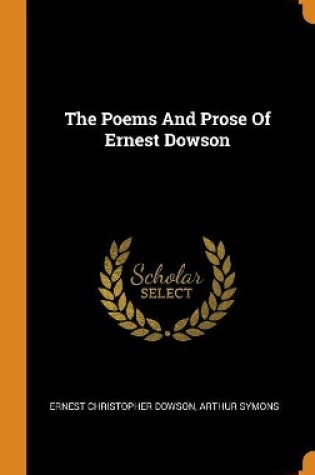 Cover of The Poems and Prose of Ernest Dowson