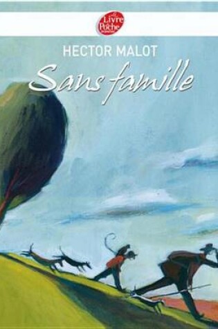 Cover of Sans Famille - Texte Abrege