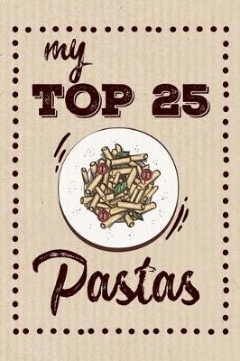 Book cover for My Top 25 Pastas