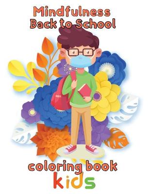 Book cover for Mindfulness Back to school Coloring Book Kids