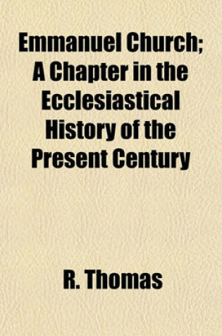 Cover of Emmanuel Church; A Chapter in the Ecclesiastical History of the Present Century