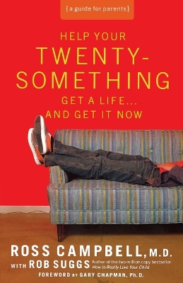 Book cover for Help Your Twentysomething Get a Life...And Get It Now