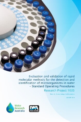 Cover of Evaluation and validation of rapid molecular methods for the detection and identification of microorganisms in water - Standard Operating Procedures