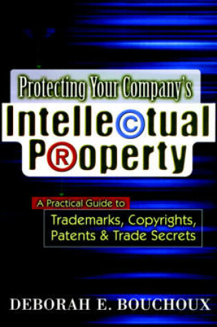 Cover of Protecting Your Company's Intellectual Property