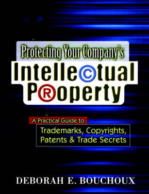 Book cover for Protecting Your Company's Intellectual Property