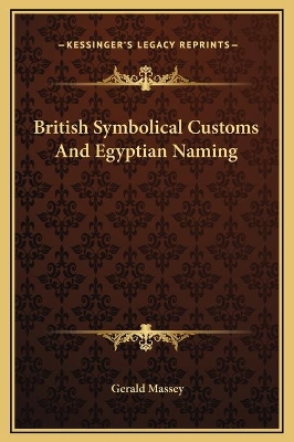 Book cover for British Symbolical Customs And Egyptian Naming