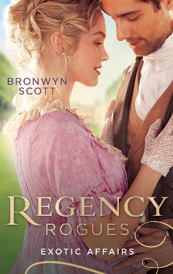 Book cover for Regency Rogues: Exotic Affairs