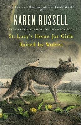 Book cover for St. Lucy's Home for Girls Raised by Wolves