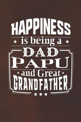 Book cover for Happiness Is Being A Dad Papu & Great Grandfather