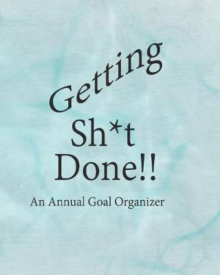 Book cover for Getting Sh*t Done!!