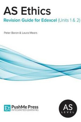 Cover of As Ethics Revision Guide for Edexcel (Units 1 & 2)