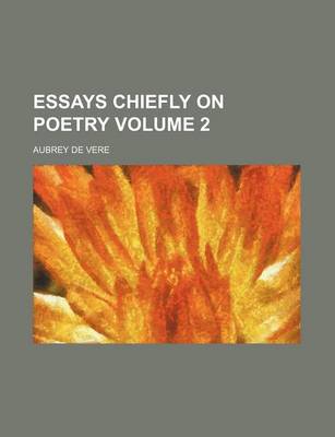 Book cover for Essays Chiefly on Poetry Volume 2