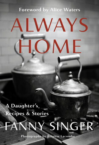 Book cover for Always Home: A Daughter's Recipes & Stories