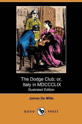 Book cover for The Dodge Club; Or, Italy in MDCCCLIX (Dodo Press)