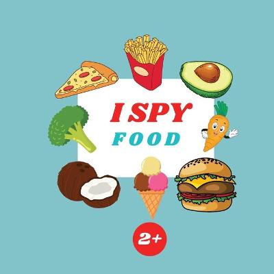 Book cover for I Spy Food Book For Kids