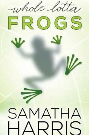 Cover of Whole Lotta Frogs