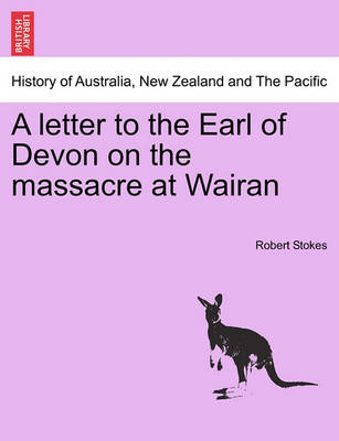 Book cover for A Letter to the Earl of Devon on the Massacre at Wairan