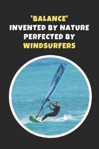 Cover of 'Balance' - Invented By Nature, Perfected By Windsurfers