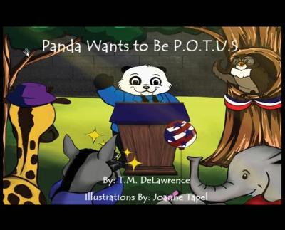 Book cover for Panda Wants To Be P.O.T.U.S.