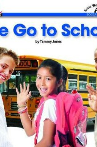 Cover of We Go to School Shared Reading Book (Lap Book)