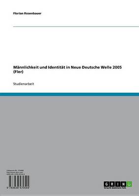 Cover of Mannlichkeit Und Identitat in Neue Deutsche Welle 2005 (Fler)