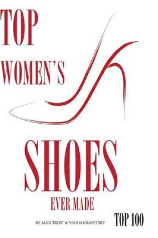 Cover of Top Womens Shoes Ever Made