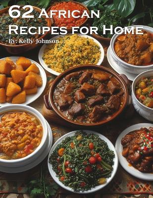 Book cover for 62 African Recipes for Home