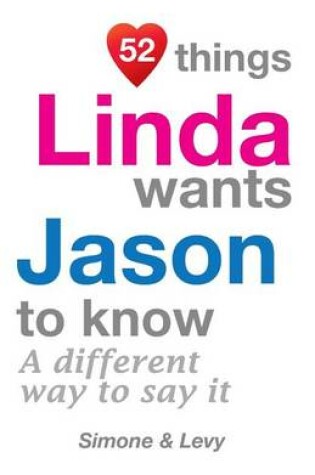 Cover of 52 Things Linda Wants Jason To Know