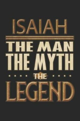 Cover of Isaiah The Man The Myth The Legend