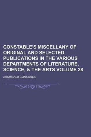 Cover of Constable's Miscellany of Original and Selected Publications in the Various Departments of Literature, Science, & the Arts Volume 28