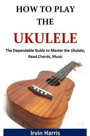 Cover of How to Play Ukulele