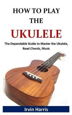 Book cover for How to Play Ukulele