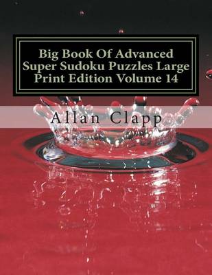 Book cover for Big Book of Advanced Super Sudoku Puzzles Large Print Edition Volume 14