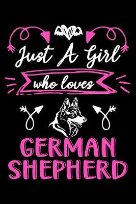 Book cover for Just a girl who loves German Shepherd