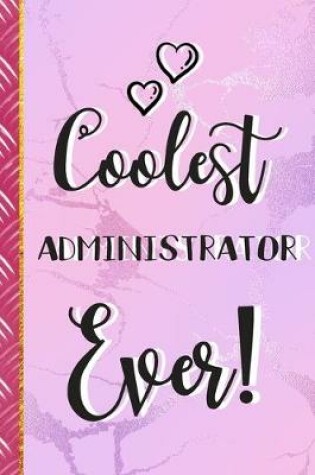 Cover of Coolest Administrator Ever!