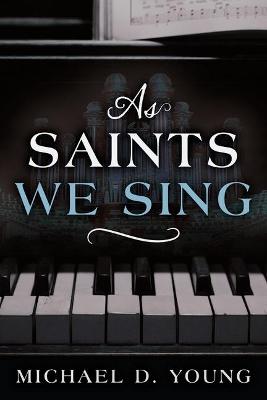 Book cover for As Saints We Sing