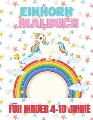 Book cover for Einhorn Malbuch fur kinder 4-10 jahre
