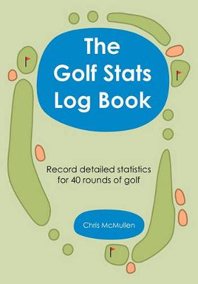 Book cover for The Golf STATS Log Book