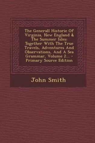 Cover of The Generall Historie of Virginia, New England & the Summer Isles