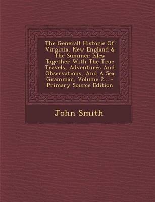 Book cover for The Generall Historie of Virginia, New England & the Summer Isles