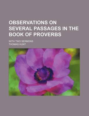 Book cover for Observations on Several Passages in the Book of Proverbs; With Two Sermons