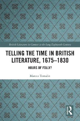 Book cover for Telling the Time in British Literature, 1675-1830