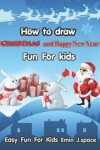 Book cover for How to Draw Christmas and Happy New Year